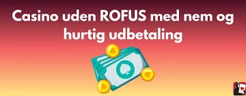 Bedste Casino Uden ROFUS Oplev Spændingen Uden Begrænsninger